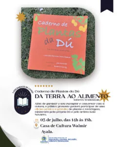 Saquarema - Casa de Cultura Walmir Ayala recebe lançamento do livro “Caderno de Plantas da Dú – Da terra ao alimento”